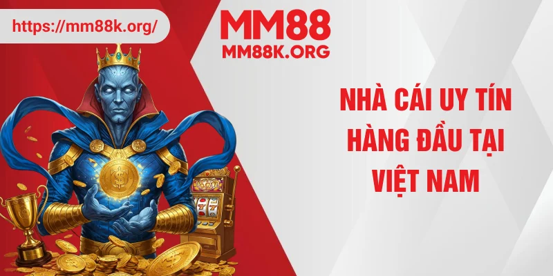 Nhà cái uy tín hàng đầu tại Việt Nam