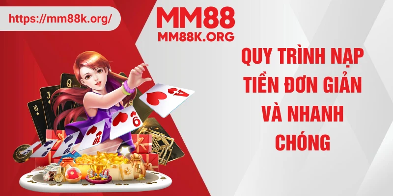 Quy trình nạp tiền đơn giản nhanh chóng