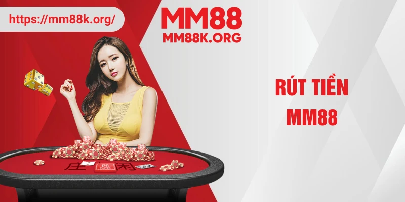 rút tiền mm88